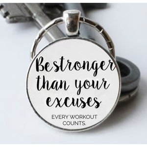 3/$25 Be Stronger Than Your Excuses Stainless Steel Keychain NEW